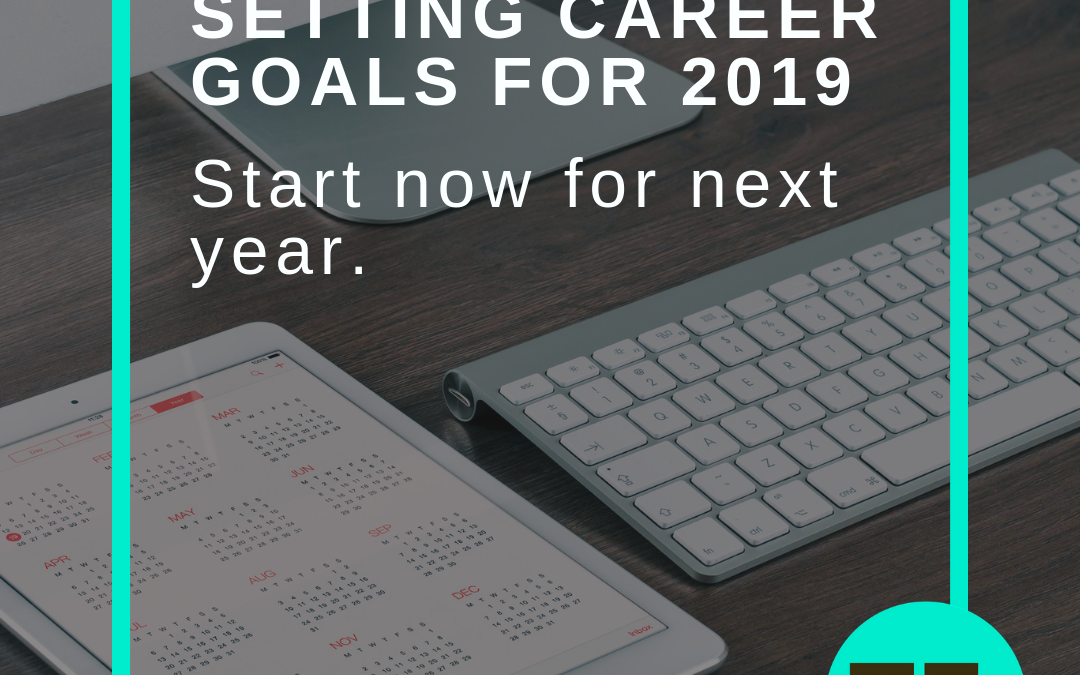 Setting Career Goals for 2019